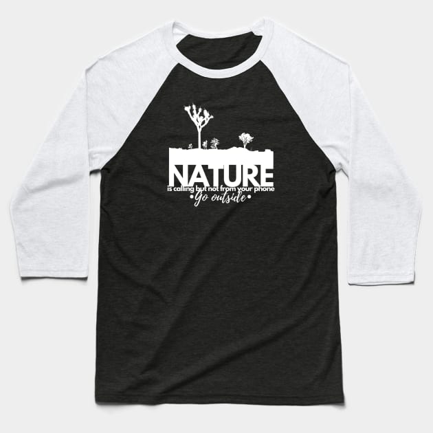 nature is calling, go outside Baseball T-Shirt by ZEREP